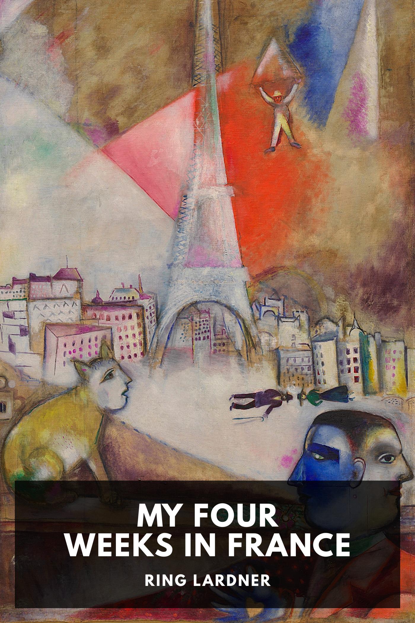My Four Weeks in France - Ring Lardner